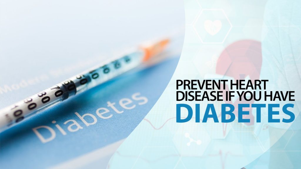 How to Prevent Heart Disease If You Have Diabetes?